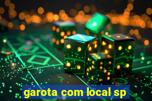 garota com local sp